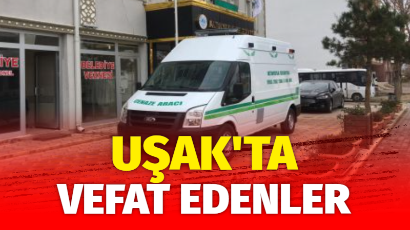 UŞAK 19 KASIM CENAZE VEFAT İLANLARI